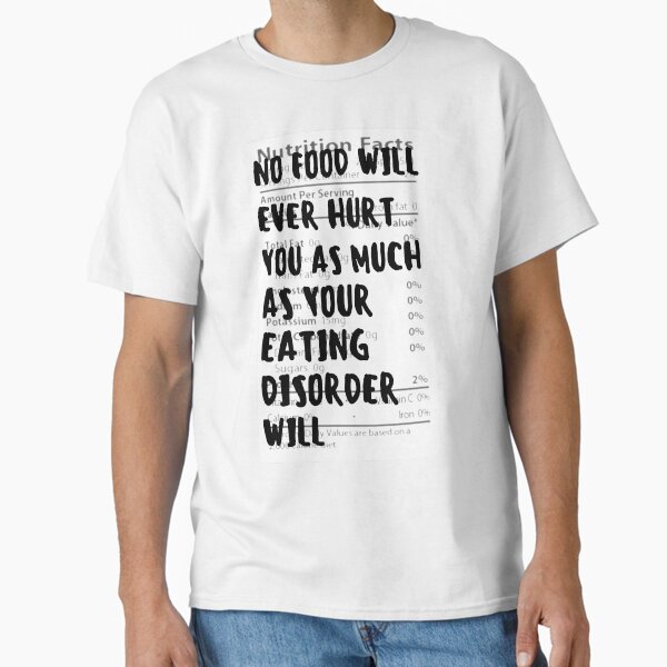 Item preview, No Food Will Hurt You As Much As Your Eating Disorder Will Nutritional Facts designed and sold by ThoughtJumble.