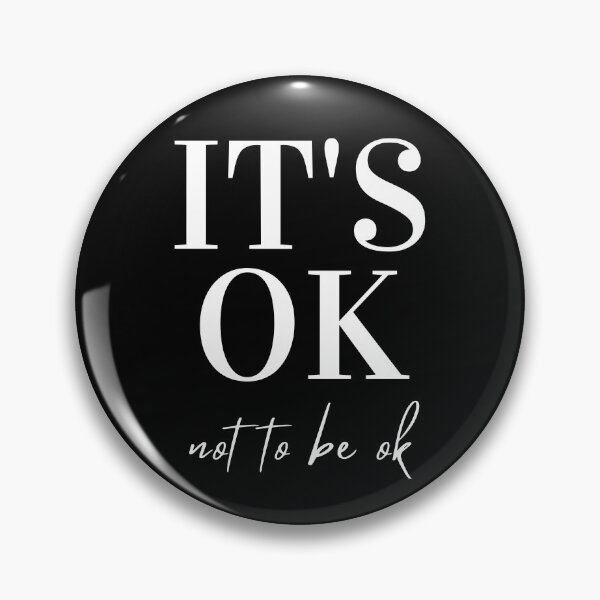 Item preview, It's Ok Not to Be Ok, Mental Health Quote designed and sold by PinkLotusArt.