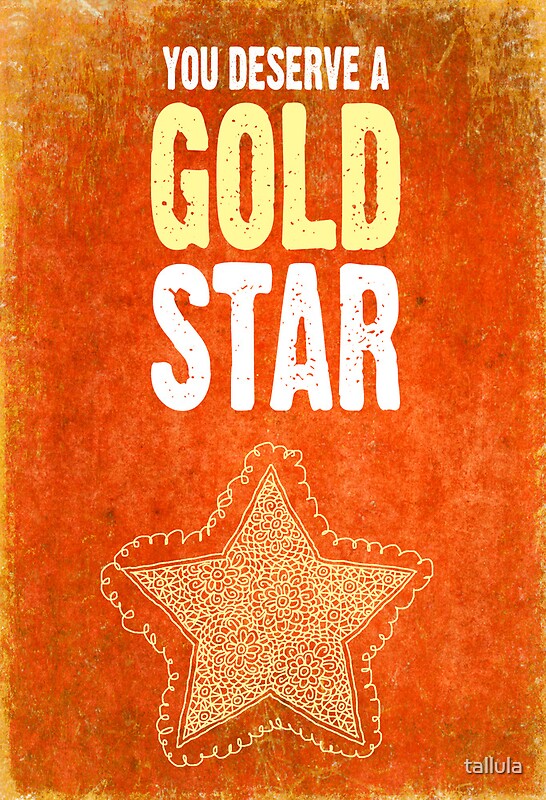 "You deserve a gold star" Framed Prints by tallula Redbubble