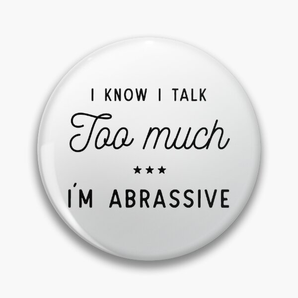 Item preview, I know I talk too much designed and sold by Identity Club Co.