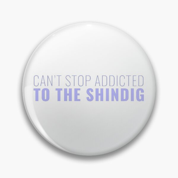 Item preview, Can't stop addicted to the Shindig designed and sold by Arrington Taylor.