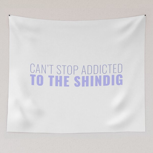 Item preview, Can't stop addicted to the Shindig designed and sold by Arrington Taylor.