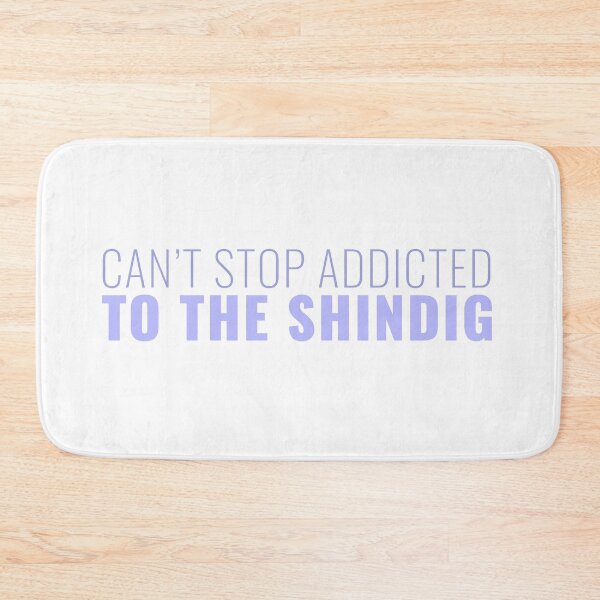 Item preview, Can't stop addicted to the Shindig designed and sold by Arrington Taylor.