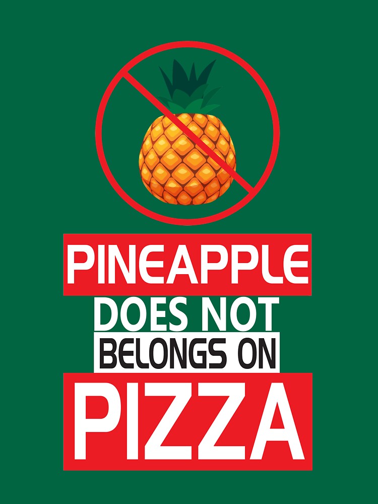 Why Pineapple Doesn’t Belong on Pizza: Exploring the Controversy ...