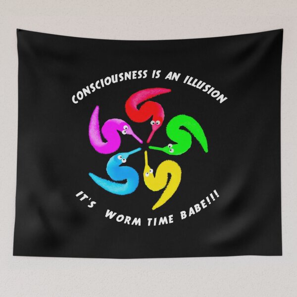 Item preview, Consciousness is an Illusion It's Worm Time Babey!! designed and sold by 3colors3.