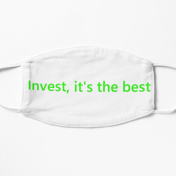 Invest, it's the Best Mask