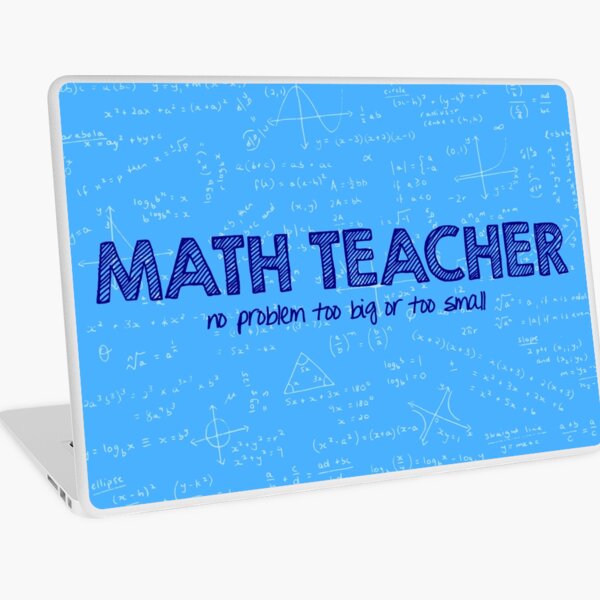 Math Teacher (no problem too big or too small) - blue Laptop Skin