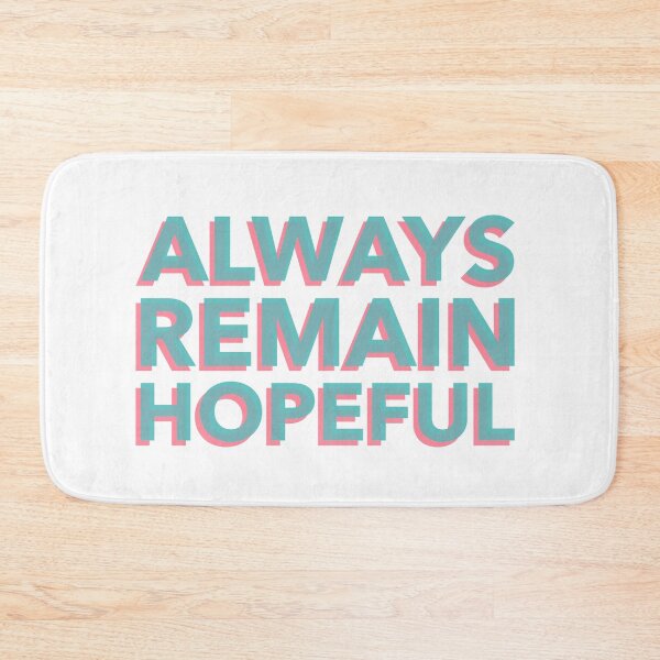 Item preview, Always remain hopeful designed and sold by positivemessage.