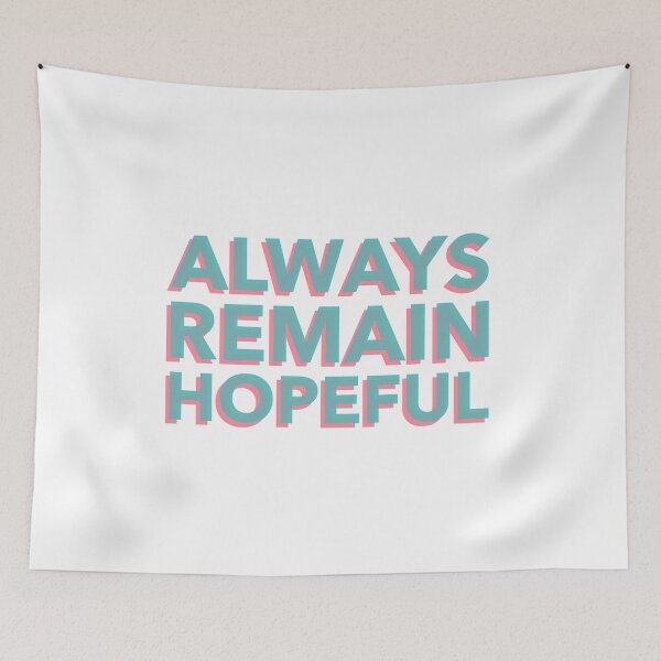 Item preview, Always remain hopeful designed and sold by positivemessage.
