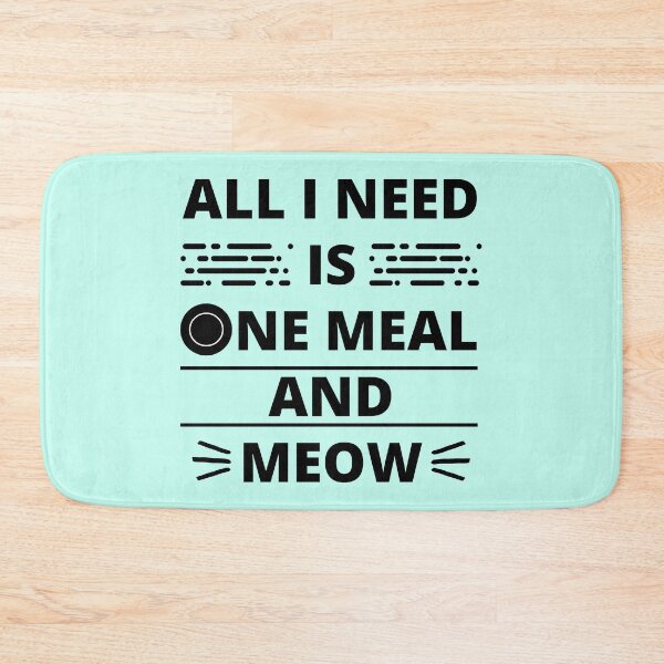 Item preview, All I Need Is One Meal And Meow designed and sold by color-garden.