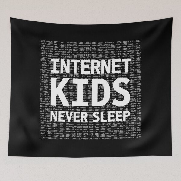 Item preview, Internet Kids Never Sleep Quote designed and sold by TamDigitalPrint.