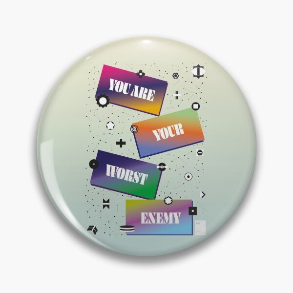 Item preview, You are your worst enemy designed and sold by quotesonposters.