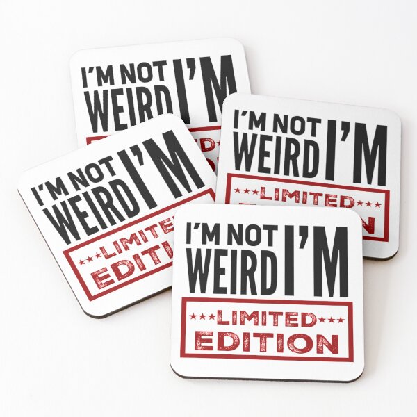 Item preview, I'm Not Weird I'm Limited Edition , Sarcastic, Funny Sarcastic, Sassy, Quote, Funny Weird, Weirdo Gift Idea, Weird Saying, Weird Novelty, trendy, trendy, cool, trending, popular designed and sold by LiLohaveaplan.