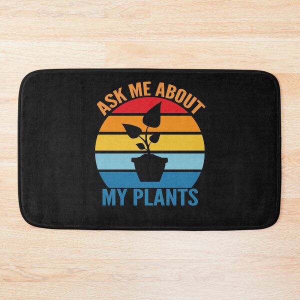 Item preview, Ask Me About My Plants designed and sold by johnmgr21.