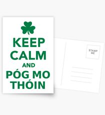 Keep calm and pog mo thoin Postcards