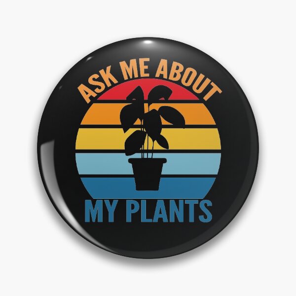 Item preview, Ask Me About My Plants designed and sold by johnmgr21.