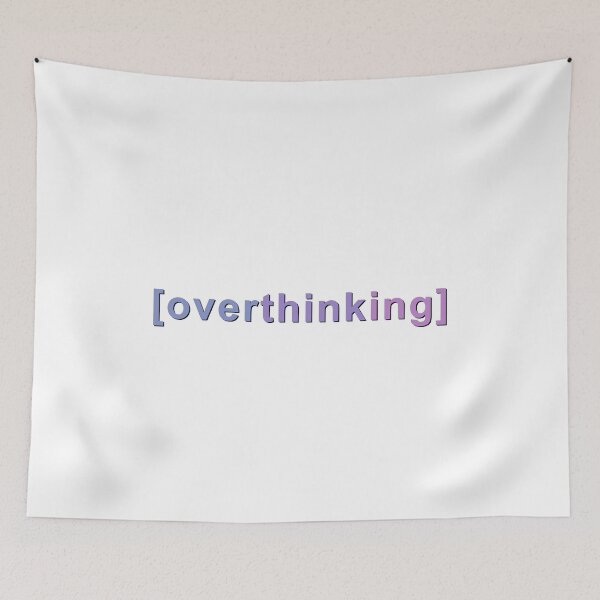 Item preview, Overthinking Quote  designed and sold by Melimalo.