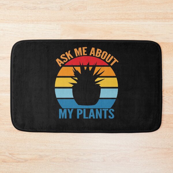 Item preview, Ask Me About My Plants designed and sold by johnmgr21.