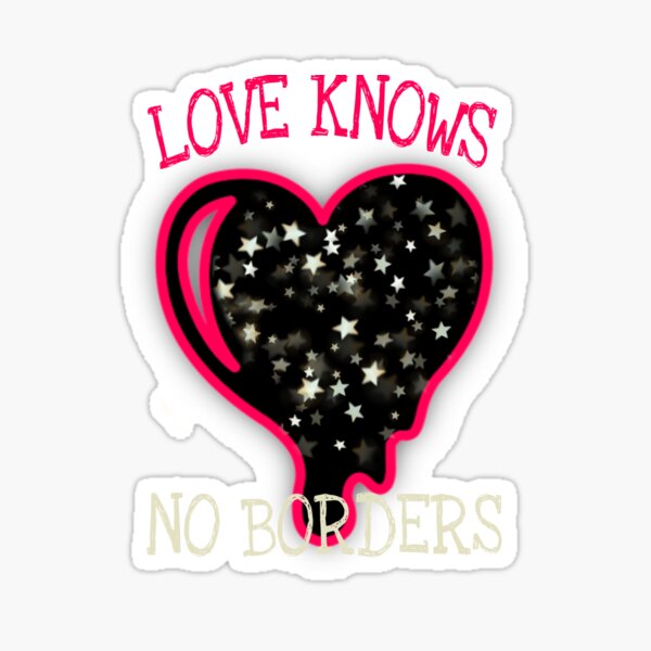 Love knows no borders cute heart Sticker