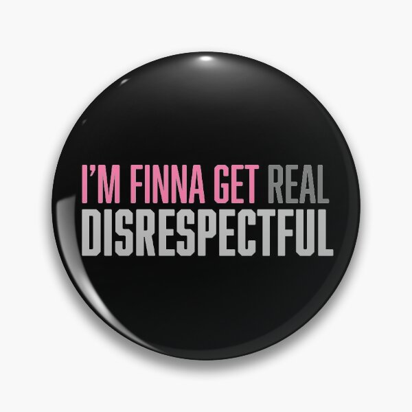 Item preview, Real Disrespectful  designed and sold by Arrington Taylor.
