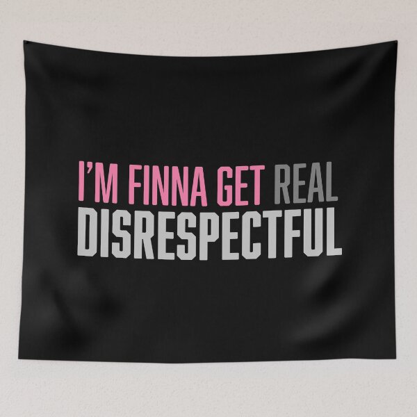 Item preview, Real Disrespectful  designed and sold by Arrington Taylor.
