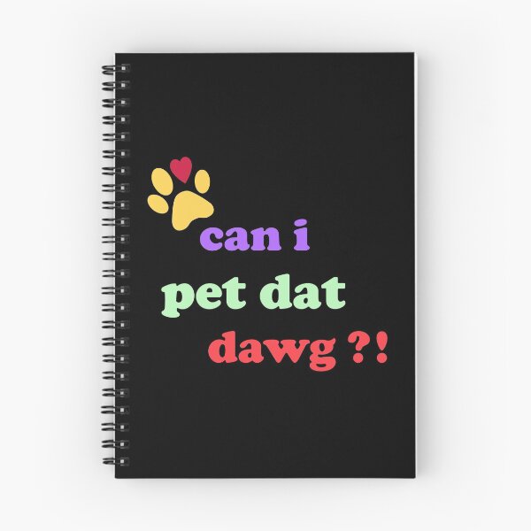 Item preview, can i pet dat dawg  designed and sold by OdmiDesign.
