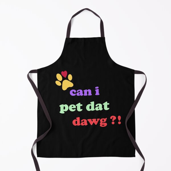Item preview, can i pet dat dawg designed and sold by OdmiDesign.