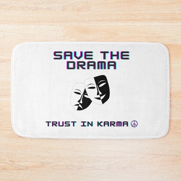 Item preview, Save The Drama Trust In Karma designed and sold by Jesse1919.