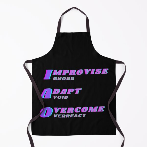Item preview, Improvise - adapt - overcome OR ignore - avoid - overreact designed and sold by fun-science-tee.