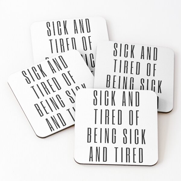 Item preview, Sick And Tired Of Being Sick And Tired designed and sold by nicole6830.