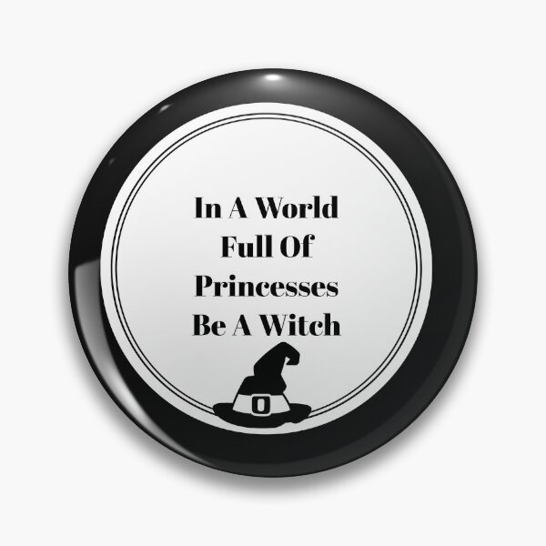 Item preview, In A World Full Of Princesses Be A Witch designed and sold by stevenwoodcock.