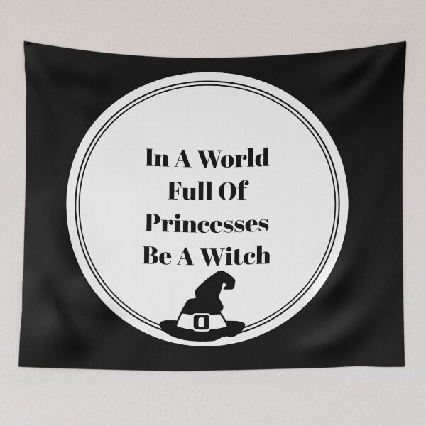 Item preview, In A World Full Of Princesses Be A Witch designed and sold by stevenwoodcock.