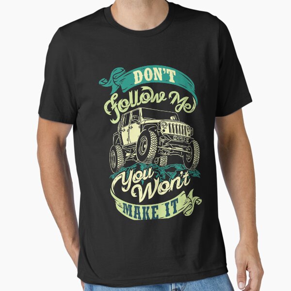 Item preview, Don't follow me you won't make it - 4x4 designed and sold by Arrow-72.