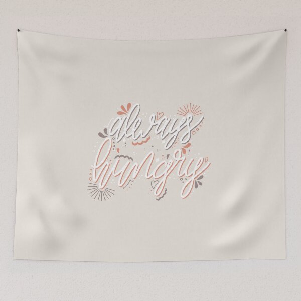Item preview, Always Hungry Quote white and orange designed and sold by ChloesNook.