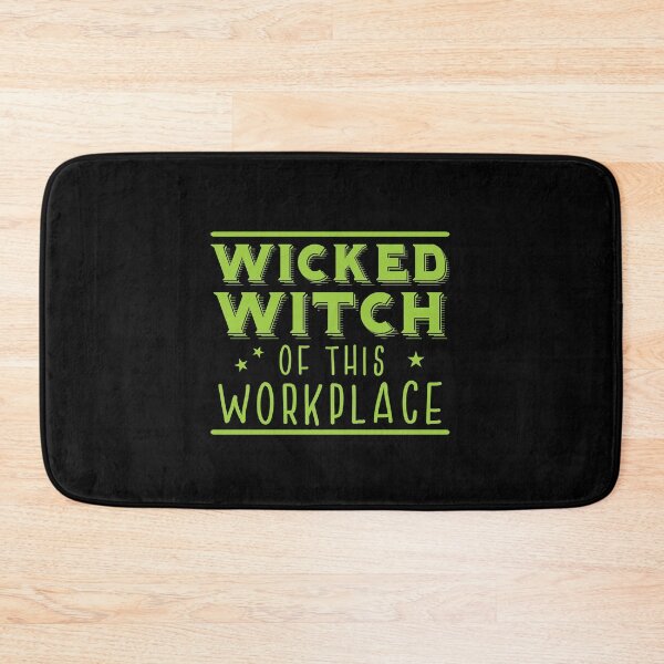 Item preview, Wicked Witch of this workplace designed and sold by jazzydevil.