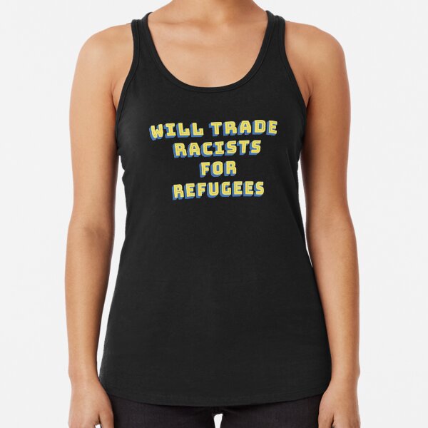 Item preview, Will trade racists for refugees designed and sold by Blacklinesw9.