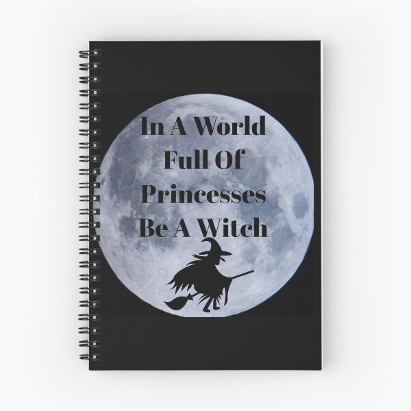 Item preview, In A World Full Of Princesses Be A Witch designed and sold by stevenwoodcock.