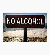No Alcohol Photographic Print