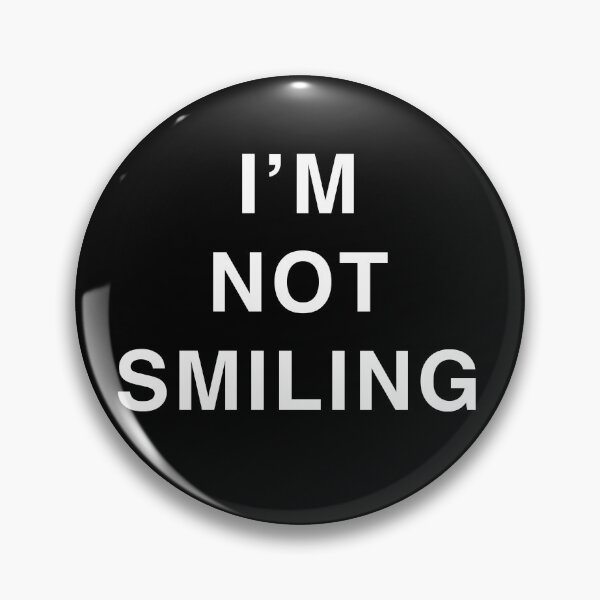 Item preview, I'm not smiling designed and sold by pikafelix.