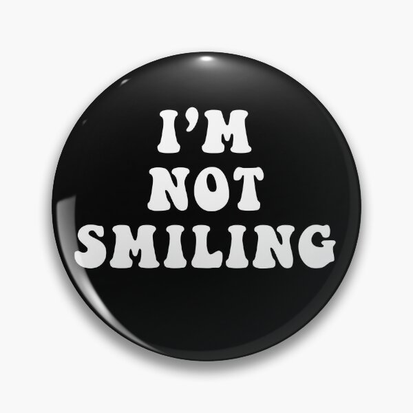 Item preview, I'm not smiling designed and sold by pikafelix.