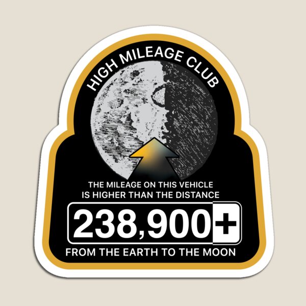 High Mileage Club • Lunar Equivalency Collection • From Earth To The Moon Magnet