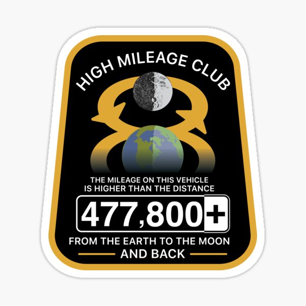 High Mileage Club • Lunar Equivalency Collection • To The Moon And Back! Sticker