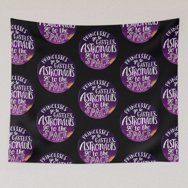 Item preview, Princesses go to castles, astronauts go to the space designed and sold by whatafabday.