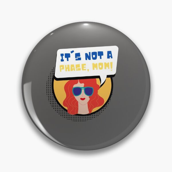 Item preview, Its not a phase mom Design designed and sold by Imaginative Expressions⭐️ ⭐️ ⭐️ ⭐️ ⭐️.