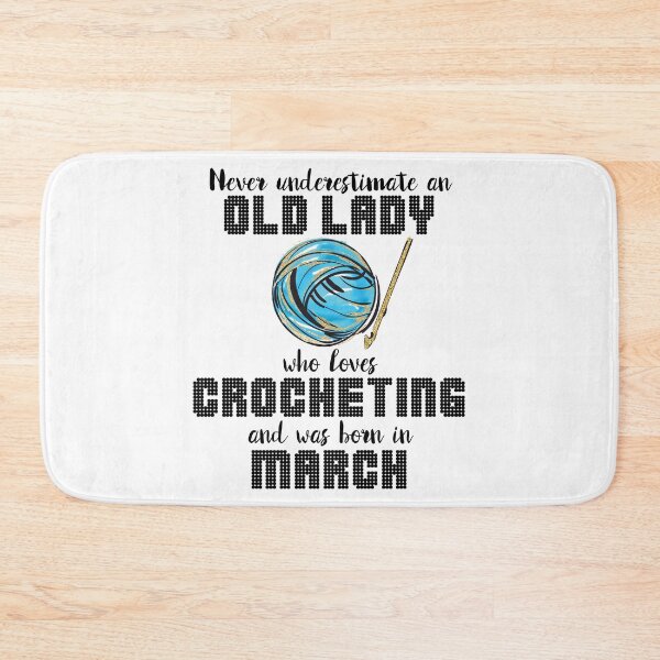 Item preview, Never Underestimate An Old Lady Who Loves Crocheting And Was product designed and sold by nikkidawn74.