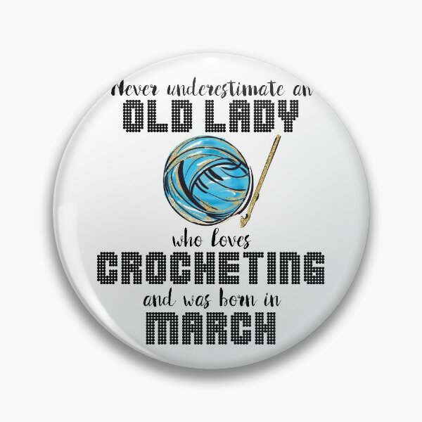 Item preview, Never Underestimate An Old Lady Who Loves Crocheting And Was product designed and sold by nikkidawn74.