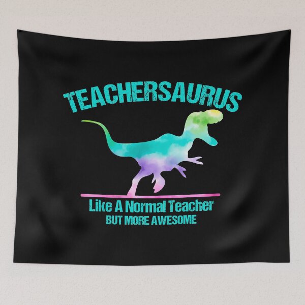 Item preview, Dinosaur Teacher Teachersaurus Like A Normal Teacher designed and sold by Dream-bubble.