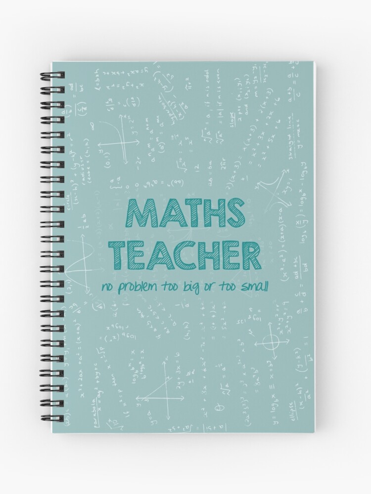 Maths Teacher (no problem too big or too small) - green | Spiral Notebook