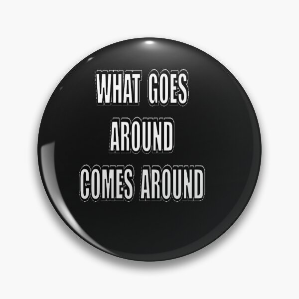 Item preview, WHAT GOES AROUND  - COMES AROUND designed and sold by Madcapviolet.
