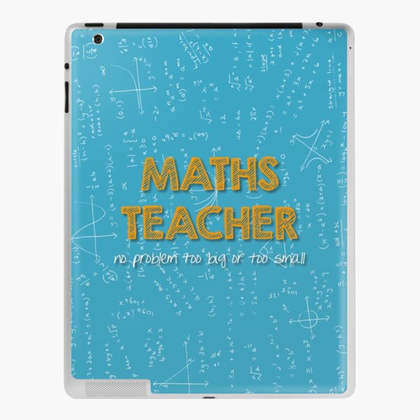 Maths Teacher (no problem too big or too small) - blue iPad Skin